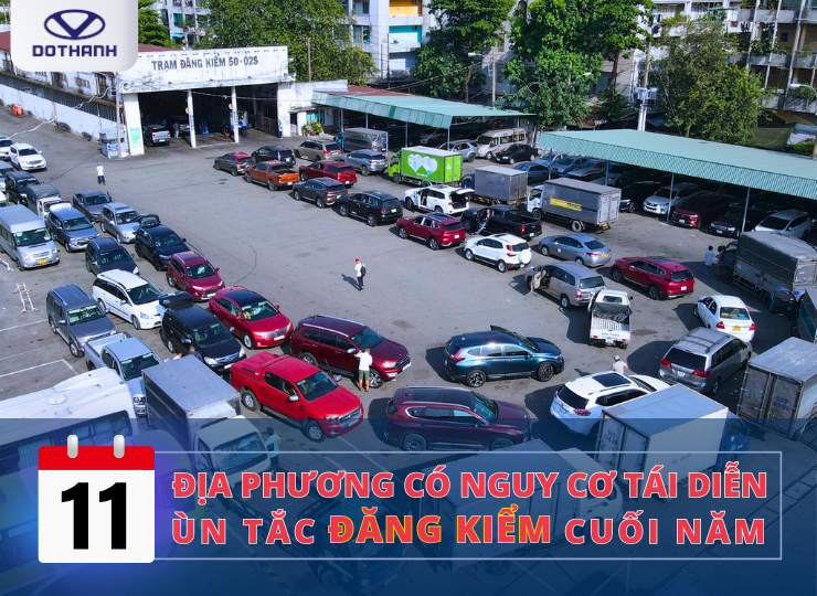 11 địa phương có nguy cơ tái diễn ùn tắc đăng kiểm vào cuối năm 2023