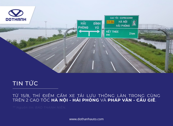 tin tức thí điểm cấm xe tải lưu thông làn trong cùng trên 2 cao tốc Hà Nội - Hải Phòng và Pháp Vân - Cầu Giẽ