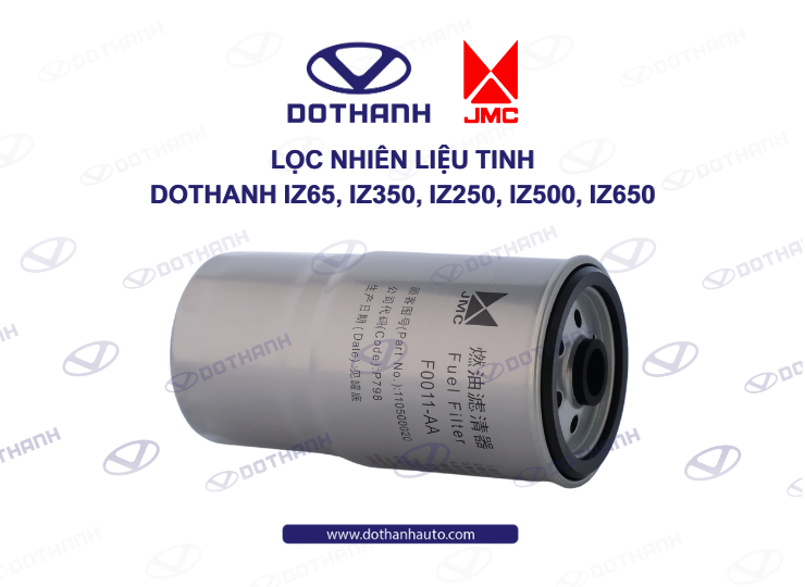 Lọc nhiên liệu tinh, sử dụng trên các dòng xe tải DOTHANH IZ65, IZ350, IZ250, IZ500, IZ650