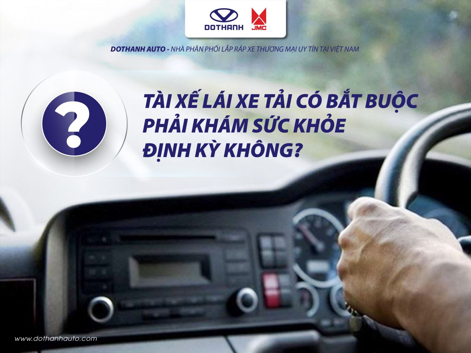 Tài xế lái xe tải có bắt buộc phải khám sức khỏe định kỳ không?