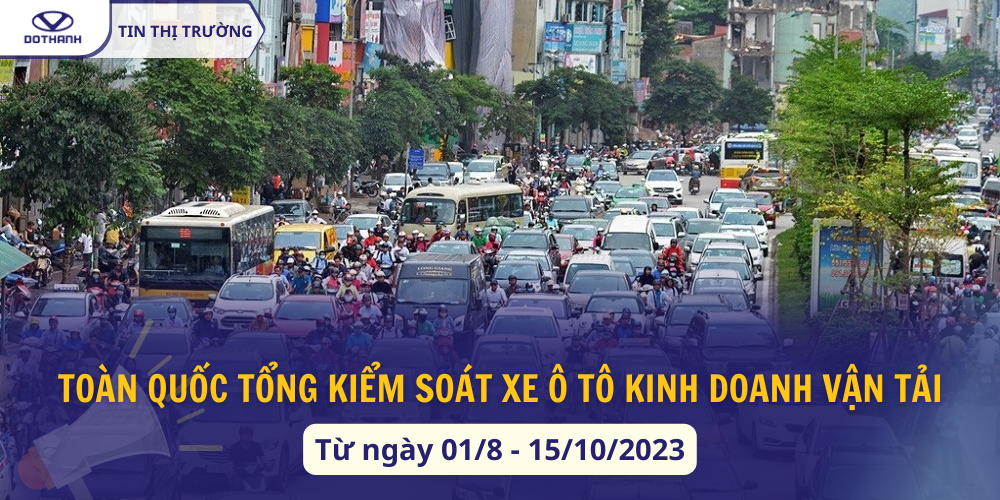 Toàn quốc tổng kiểm soát xe ô tô kinh doanh vận tải từ ngày 01/08 - 15/10/2023