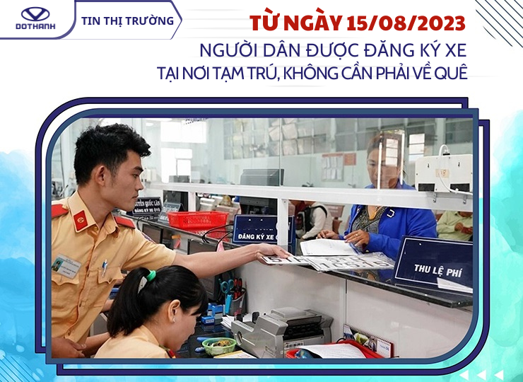 Từ ngày 15/8, người dân được đăng ký xe tại nơi tạm trú, không cần phải về quê