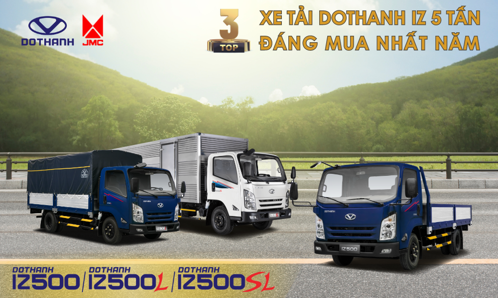 Dòng xe tải Đô Thành 5 tấn đáng mua nhất năm: DOTHANH IZ500, IZ500L, IZ500SL
