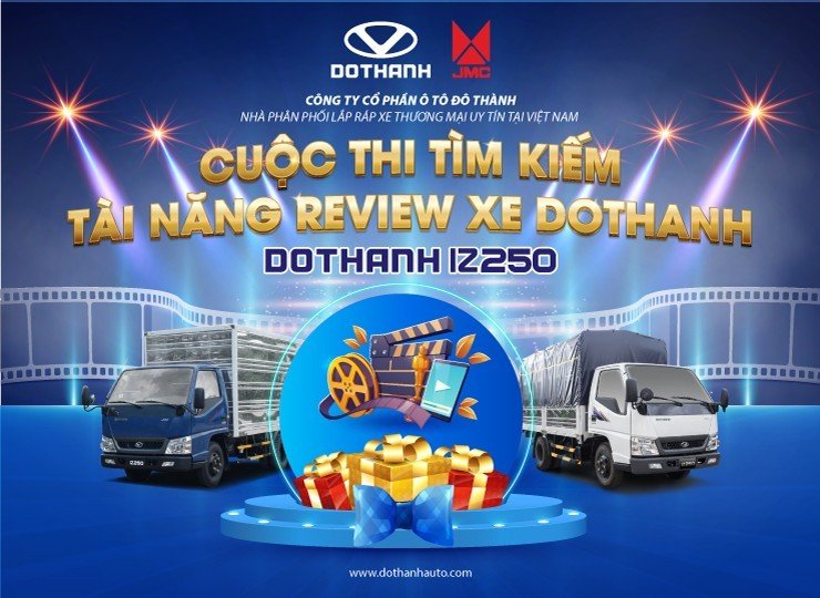 CUỘC THI TÌM KIẾM TÀI NĂNG REVIEW XE TẢI DOTHANH IZ250