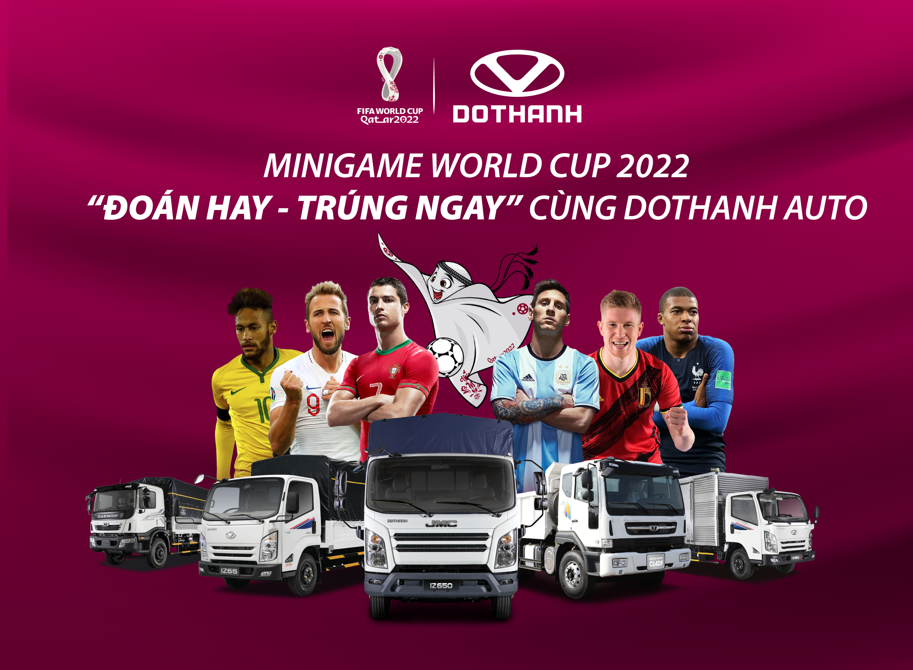 MINIGAME WORLD CUP 2022 “ĐOÁN HAY - TRÚNG NGAY” CÙNG DOTHANH AUTO