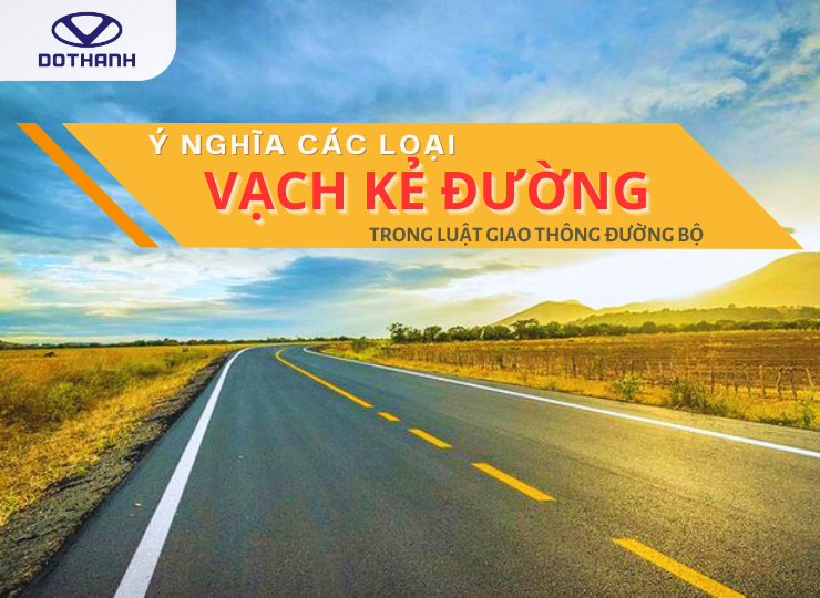 Ý nghĩa các vạch kẻ đường trong Luật Giao thông đường bộ